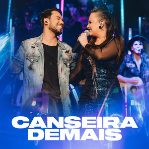 Canseira Demais (Ao Vivo)