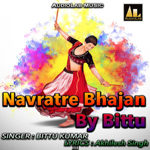 Navratre Bhajan By Bittu