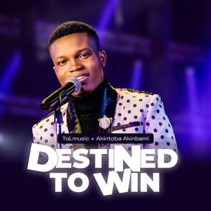 Destined to Win (feat. Akintoba Akinbami) [Live]