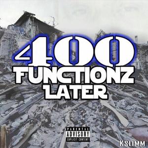 400 Functionz Later (Explicit)