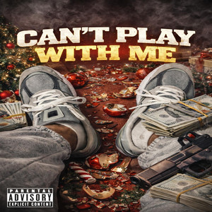 Can't Play with Me (Explicit)