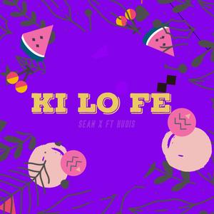 Ki Lo Fe (feat. Hudis) (Explicit)