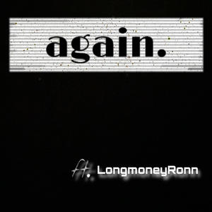 Again (feat. Longmoneyronn) [Explicit]