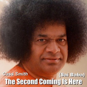 The Second Coming Is Here (Sai Baba)