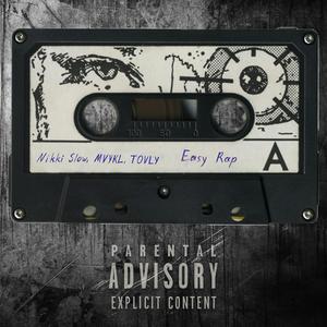 Easy Rap (feat. MVYKL & TOVLY) [Explicit]