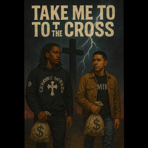 Take Me To The Cross (Explicit)