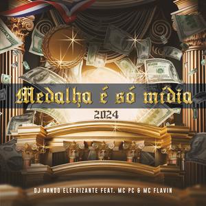 MEDALHA É SÓ MIDÍA (feat. mc pc & mcflavin) [Explicit]