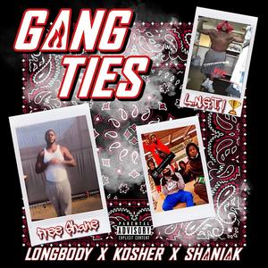 Gang Ties (feat. Kosher & Shaniak) [Explicit]