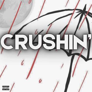Crushin' (Explicit)