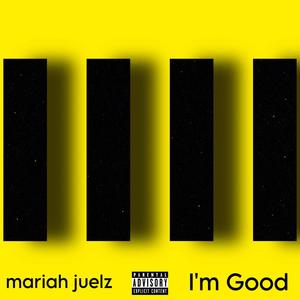 I'm Good (feat. tylermadeit) [Explicit]