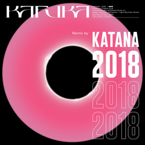 2018 (Remix by Katana|Explicit)