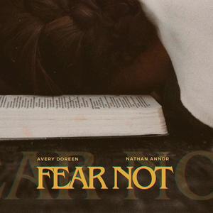 Fear Not (feat. Nathan Annor)