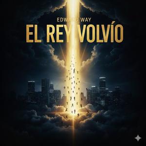 EL REY VOLVIO