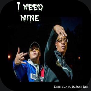 I Need Mine (Explicit)