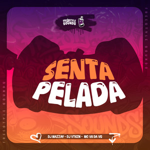Senta Pelada (Explicit)