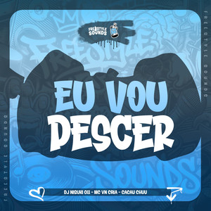 Eu Vou Descer (Explicit)