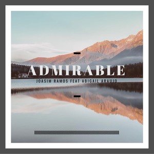 Admirable (feat. Abigail Araujo)