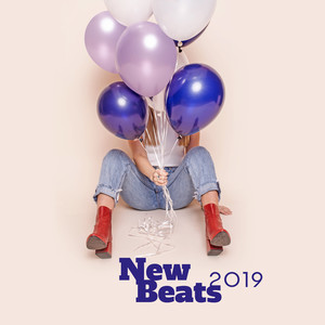 New Beats 2019 – Chill Relaxation, Fresh Music for Deep Relax, Modern Sounds, Lounge, Ambient Music, Chillout 2019