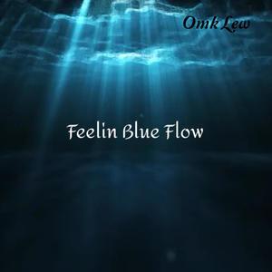 Feelin Blue Flow (Explicit)