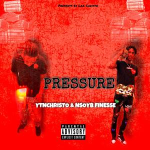 Pressure (feat. NSOYB Finesse) [Explicit]