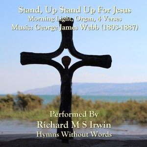 Stand Up Stand Up For Jesus (Morning Light, Organ)