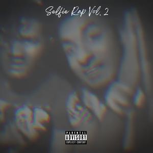 Selfie Rap, Vol. 2 (Explicit)