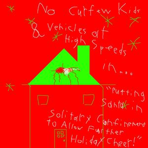 Putting Santa in Solitary Confinement to Allow Further Holiday Cheer! (feat. No Curfew Kids) [Explicit]