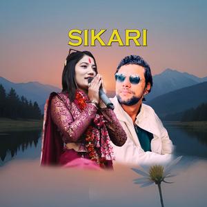 Sikari (feat. Laxmi Khadka & Bimal Paudel)