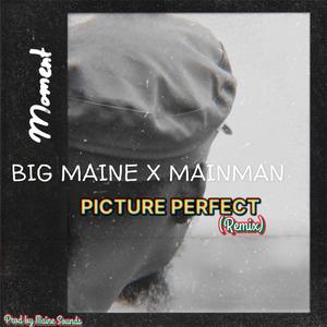 Picture Perfect (feat. Mainman) [Remix] [Explicit]