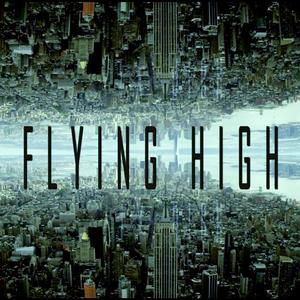 Flying High (feat. Malcky G)