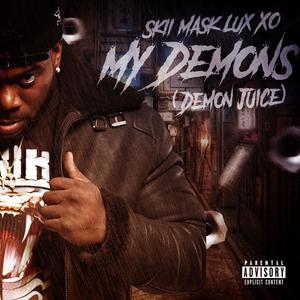 My Demons (Demon Juice) [Explicit]