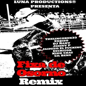 Fixa De Osorno (Remix) [Explicit]