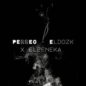 Perreo (feat. Eleeneka)