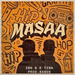Masaa ni za umbwa (feat. Ish, K Tisa & Babos Brad) (Explicit)