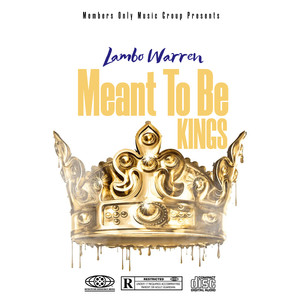 Meant To Be KIngs (Explicit)