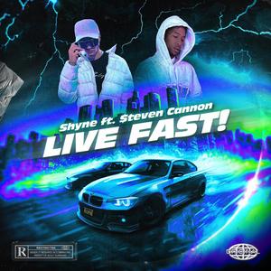 LIVE FAST! (feat. $teven Cannon) [Explicit]