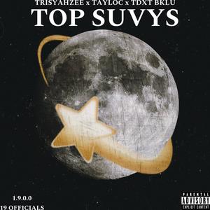 TOP SUVYS (feat. Tay Loc & Tdxt8litzem) [Explicit]