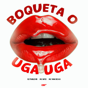 BOQUETA O UGA UGA (Explicit)