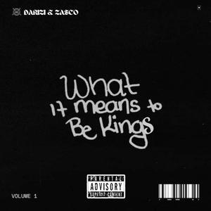 What It Means To Be King, Vol. 1