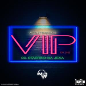 VIP (feat. Kia Jena) [Explicit]