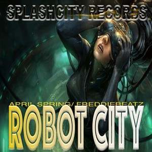 Robot City (feat. April-Spring)