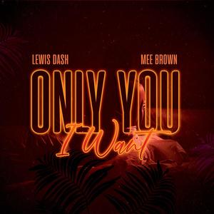 Only u I want (feat. Mee Brown)