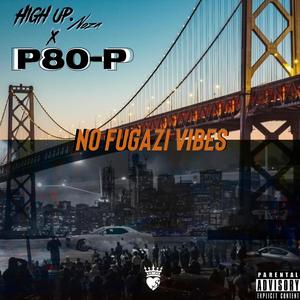 No Fugazi Vibes (feat. High Up.NOZA) (Explicit)