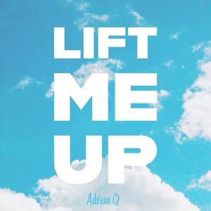 Lift Me Up