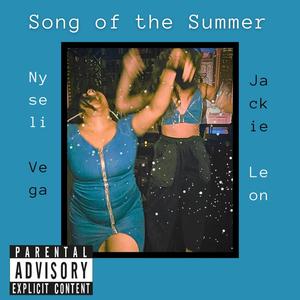 Song of the Summer (Explicit)