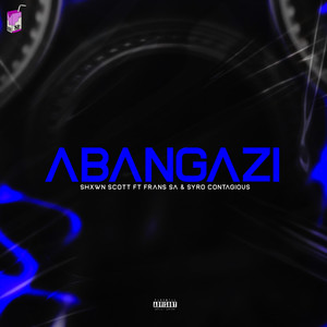 Abangazi (2024 Edition) [Explicit]