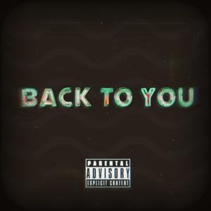 Back to You (Explicit)