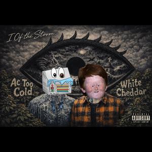 I Of The Storm (feat. White Cheddar) (Explicit)