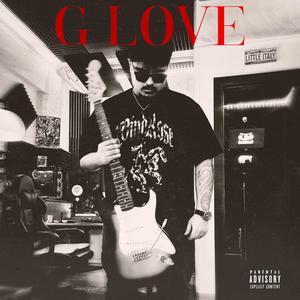 G LOVE (Explicit)
