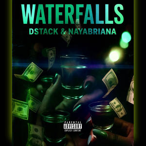 Waterfalls (feat. Nayabriana) (Explicit)